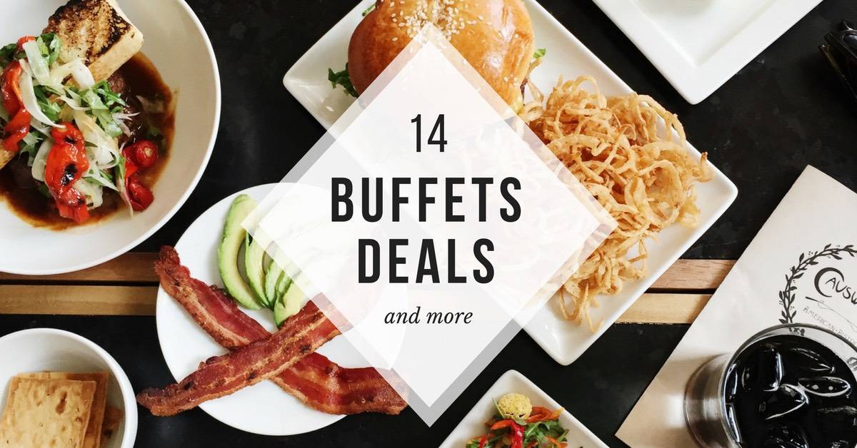 14 Satisfying Buffet Promotions In You Don T Want To Miss