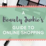 A Beauty Junkie's Guide to Online Shopping