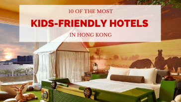 Best Family & Kids-Friendly Hotels in Hong Kong